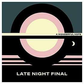 Late Night A Wonderful Hope LP