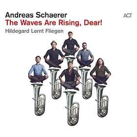 Andreas Schaerer The Waves Are Rising Dear LP