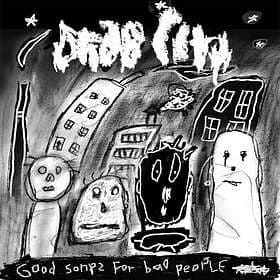 Drab City Good Songs For Bad People CD