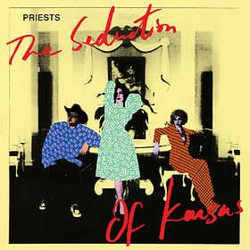 Priests The Seduction Of Kansas LP