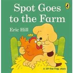 Eric Hill: Spot Goes to the Farm
