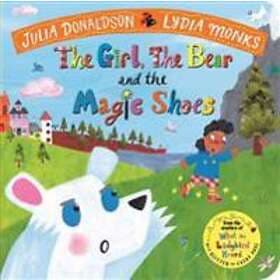 Julia Donaldson: The Girl, the Bear and Magic Shoes