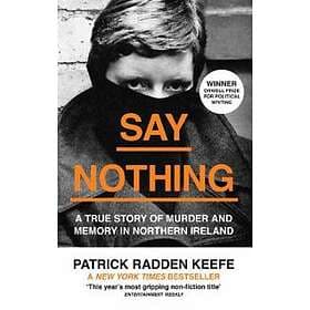 Patrick Radden Keefe: Say Nothing