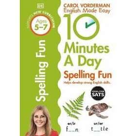 Carol Vorderman: 10 Minutes A Day Spelling Fun, Ages 5-7 (Key Stage 1)