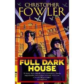 Christopher Fowler: Full Dark House