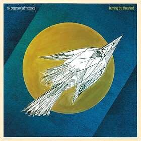 Six Organs Of Admittance Burning The Threshold CD