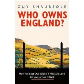 Guy Shrubsole: Who Owns England?
