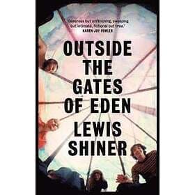 Lewis Shiner: Outside the Gates of Eden