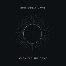 Nick Jonah Davis When The Sun Came LP