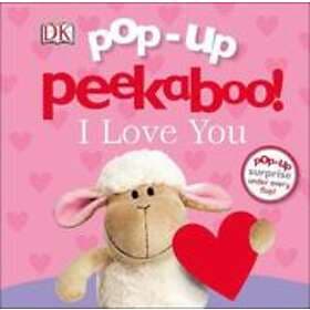 Dk: Pop-Up Peekaboo! I Love You