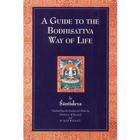 Santideva: A Guide to the Bodhisattva Way of Life