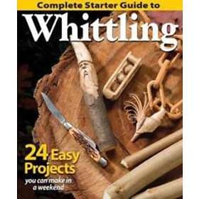 Complete Starter Guide to Whittling