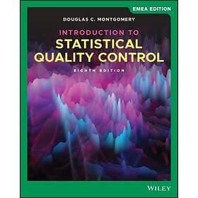 DC Montgomery: Introduction to Statistical Quality Control, 8th E dition EMEA Ed