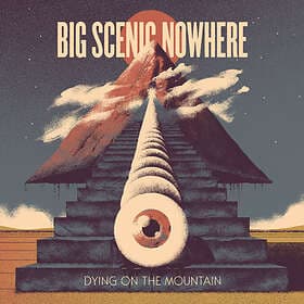 Big Scenic Nowhere - Dying On The Mountain LP