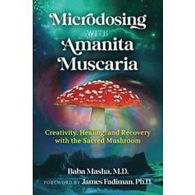 Baba Masha: Microdosing with Amanita Muscaria