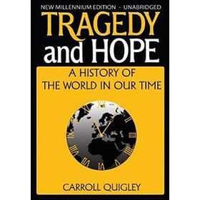 Carroll Quigley: Tragedy and Hope
