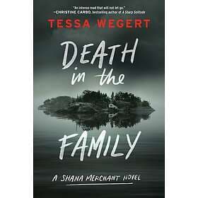 Tessa Wegert: Death In The Family