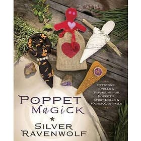 Silver Ravenwolf: Poppet Magick
