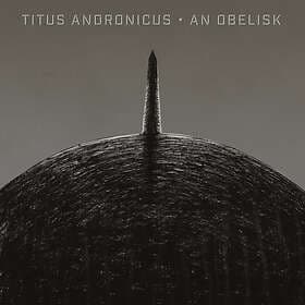 Titus Andronicus - An Obelisk LP