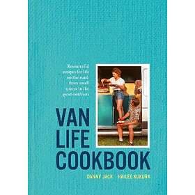 Danny Jack, Hailee Kukura: Van Life Cookbook