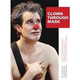 Veronica Coburn, Sue Morrison: Clown Through Mask