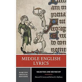 Richard L Hoffman, Maxwell S Luria: Middle English Lyrics
