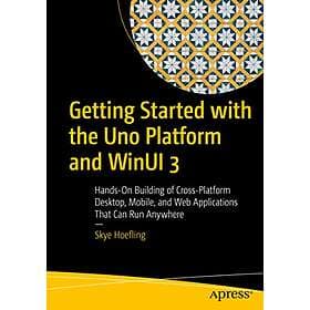 Getting Started with the Uno Platform and WinUI 3: Hands-On Building of Cross-Pl