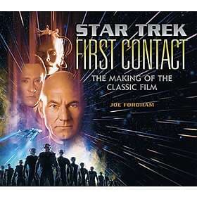 Joe Fordham: Star Trek: First Contact: The Making of the Classic Film