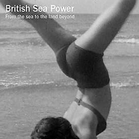 British Sea Power From The Sea To The Land Beyond Vinyl