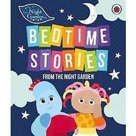 In the Night Garden: In the Night Garden: Bedtime Stories from Garden