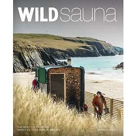 Wild Sauna The best outdoor saunas in Britain
