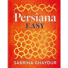 Persiana Easy The BRAND NEW collection of over 100 supersimple recipes