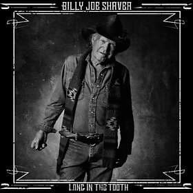 Shaver Billy Joe: Long In The Tooth CD