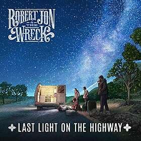 Robert Jon & The Wreck: Last Light On The Hig... (Vinyl)