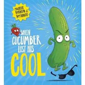 When Cucumber Lost His Cool (PB)
