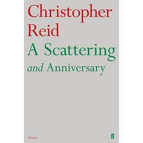 A Scattering and Anniversary av Christopher Reid