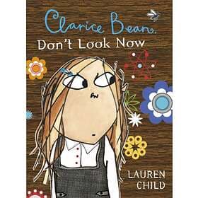 Lauren Child Clarice Bean, Don't Look Now av
