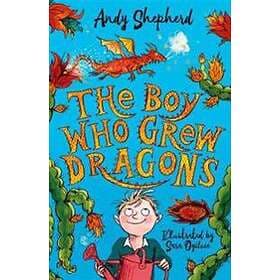 The Boy Who Grew Dragons (The Boy Who Grew Dragons 1)