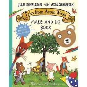 Tales from Acorn Wood Make and Do Book