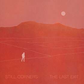 Still Corners Last Exit LP