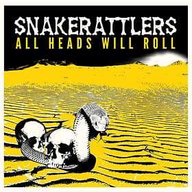 Snakerattlers All Heads Will Roll CD