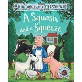 Julia Donaldson: A Squash and a Squeeze