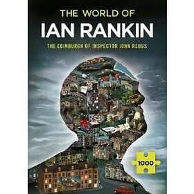 The World of Ian Rankin: The Edinburgh of Inspector John Rebus