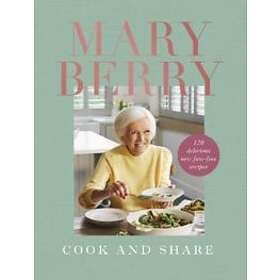 Mary Berry: Cook and Share