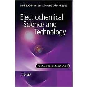 KK Oldham: Electrochemical Science and Technology Fundamentals Applications