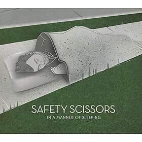 Safety Scissors: In A Manner Of Sleeping